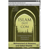 Islam Dot Com: Contemporary Islamic Discourses in Cyberspace [Paperback]