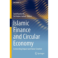 Islamic Finance and Circular Economy: Connecting Impact and Value Creation [Paperback]