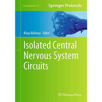 Isolated Central Nervous System Circuits [Hardcover]