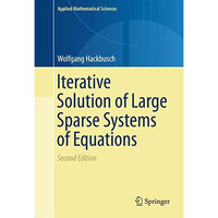 Iterative Solution of Large Sparse Systems of Equations [Hardcover]