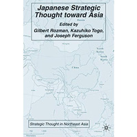 Japanese Strategic Thought toward Asia [Hardcover]