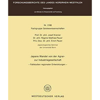 Japans Wandel von der Agrar- zur Industriegesellschaft: Fallstudien regionaler E [Paperback]