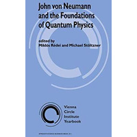 John von Neumann and the Foundations of Quantum Physics [Hardcover]