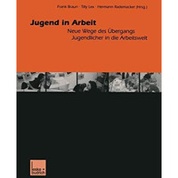 Jugend in Arbeit: Neue Wege des ?bergangs Jugendlicher in die Arbeitswelt [Paperback]