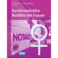 Kardiovaskul?re Notf?lle bei Frauen [Paperback]