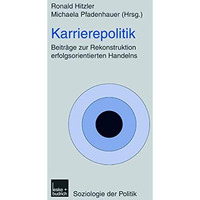 Karrierepolitik: Beitr?ge zur Rekonstruktion erfolgsorientierten Handelns [Paperback]