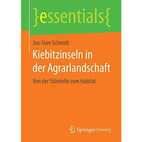 Kiebitzinseln in der Agrarlandschaft: Von der St?rstelle zum Habitat [Paperback]