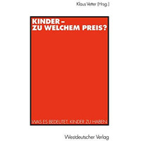 Kinder  zu welchem Preis?: Was es bedeutet, Kinder zu haben [Paperback]