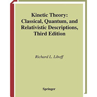 Kinetic Theory: Classical, Quantum, and Relativistic Descriptions [Paperback]