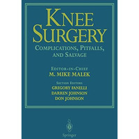 Knee Surgery: Complications, Pitfalls, and Salvage [Hardcover]