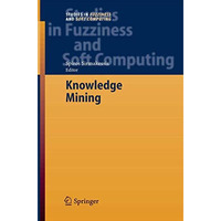 Knowledge Mining: Proceedings of the NEMIS 2004 Final Conference [Paperback]