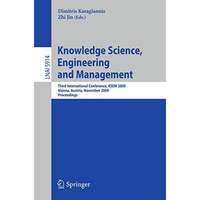 Knowledge Science, Engineering and Management: Third International Conference, K [Paperback]