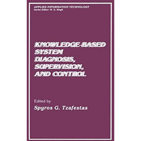 Knowledge-Based System Diagnosis, Supervision, and Control [Paperback]