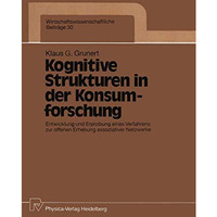 Kognitive Strukturen in der Konsumforschung: Entwicklung und Erprobung eines Ver [Paperback]