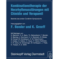 Kombinationstherapie der Herzrhytmusst?rungen mit Chinidin und Verapamil: Berich [Paperback]