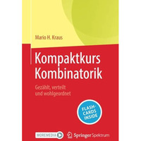 Kompaktkurs Kombinatorik: Gez?hlt, verteilt und wohlgeordnet [Mixed media product]