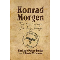 Konrad Morgen: The Conscience of a Nazi Judge [Paperback]