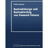 Kontraktdesign und Kontrakterfolg von Financial Futures [Paperback]