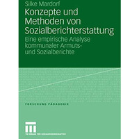 Konzepte und Methoden von Sozialberichterstattung: Eine empirische Analyse kommu [Paperback]