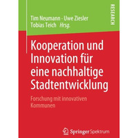 Kooperation und Innovation f?r eine nachhaltige Stadtentwicklung: Forschung mit  [Paperback]