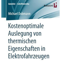 Kostenoptimale Auslegung von thermischen Eigenschaften in Elektrofahrzeugen [Paperback]