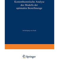 Kostentheoretische Analyse des Modells der optimalen Bestellmenge [Paperback]