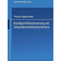 Kreditportfoliosteuerung mit Sekund?rmarktinstrumenten [Paperback]