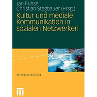 Kultur und mediale Kommunikation in sozialen Netzwerken [Paperback]