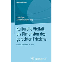 Kulturelle Vielfalt als Dimension des gerechten Friedens: Grundsatzfragen   Band [Paperback]