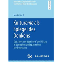 Kultureme als Spiegel des Denkens: Das Sprechen ?ber Beruf und Alltag in deutsch [Paperback]