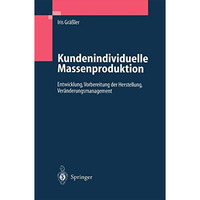 Kundenindividuelle Massenproduktion: Entwicklung, Vorbereitung der Herstellung,  [Paperback]