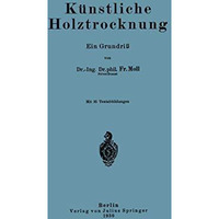 K?nstliche Holztrocknung: Ein Grundri? [Paperback]