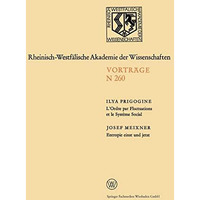 LOrdre par Fluctuations et le Syst?me Social / Entropie einst und jetzt: 231. S [Paperback]