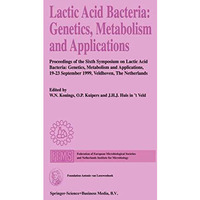 Lactic Acid Bacteria: Genetics, Metabolism and Applications: Proceedings of the  [Hardcover]