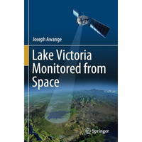 Lake Victoria Monitored from Space [Paperback]