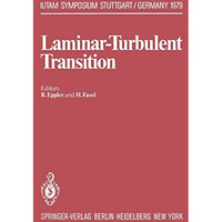 Laminar-Turbulent Transition: Symposium Stuttgart, Germany, September 1622, 197 [Paperback]