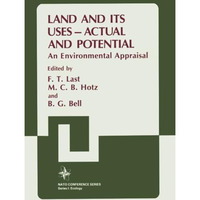 Land and its Uses  Actual and Potential: An Environmental Appraisal [Paperback]