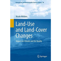 Land-Use and Land-Cover Changes: Impact on Climate and Air Quality [Paperback]