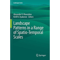 Landscape Patterns in a Range of Spatio-Temporal Scales [Paperback]