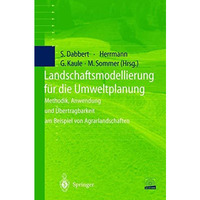 Landschaftsmodellierung f?r die Umweltplanung: Methodik, Anwendung und ?bertragb [Paperback]