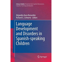 Language Development and Disorders in Spanish-speaking Children [Paperback]