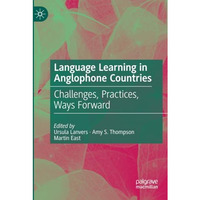 Language Learning in Anglophone Countries: Challenges, Practices, Ways Forward [Paperback]