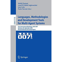 Languages, Methodologies and Development Tools for Multi-Agent Systems: First In [Paperback]