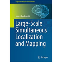 Large-Scale Simultaneous Localization and Mapping [Hardcover]