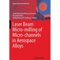 Laser Beam Micro-milling of Micro-channels in Aerospace Alloys [Paperback]