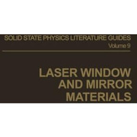 Laser Window and Mirror Materials [Paperback]