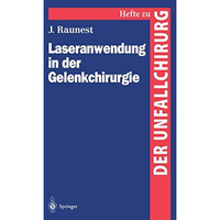 Laseranwendung in der Gelenkchirurgie: Experimentelle Untersuchungen zur Anwendu [Paperback]