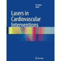 Lasers in Cardiovascular Interventions [Paperback]