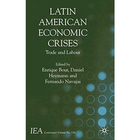 Latin American Economic Crises: Trade and Labour [Hardcover]