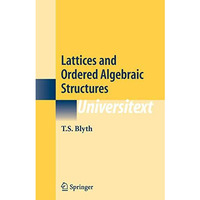 Lattices and Ordered Algebraic Structures [Hardcover]